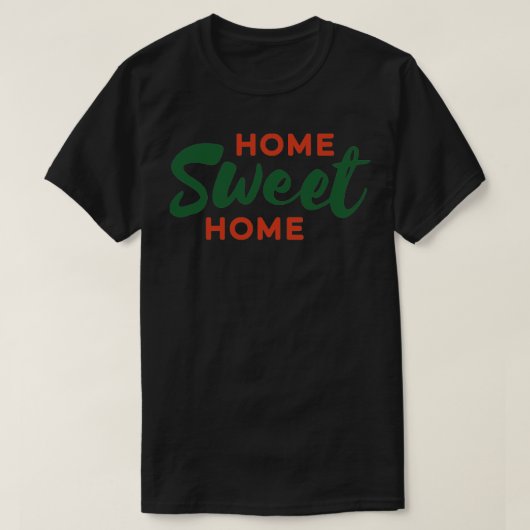 Zuhause Sweet Zuhause T-Shirt (Design vorne)