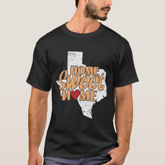 Zuhause Sweet Zuhause Texas US Staat der USA T-Shirt (Vorderseite)
