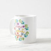 Zuhause Sweet Zuhause Zitat Schöne Blume Kaffeetasse (Vorderseite Links)