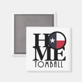 ZUHAUSE Tomball Texas Magnet (Vorderseite/Rückseite)