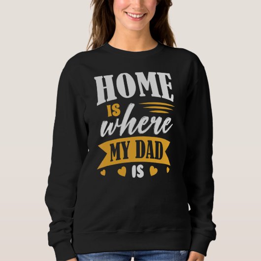 Zuhause und Vater Vatertag Sweatshirt (Vorderseite)