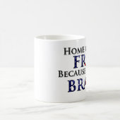 Zuhause vom freien wegen des tapferen kaffeetasse (Mittel)