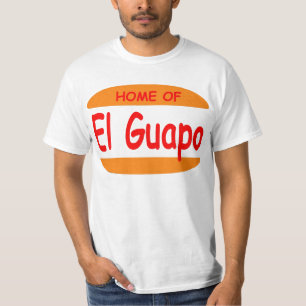 Zuhause von EL Guapo T-Shirt