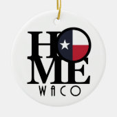 ZUHAUSE Waco Texas Keramik Ornament (Vorne)