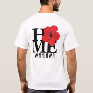 ZUHAUSE Wahiawa Hawaii Roter Hibiskus (Rückseite) T-Shirt