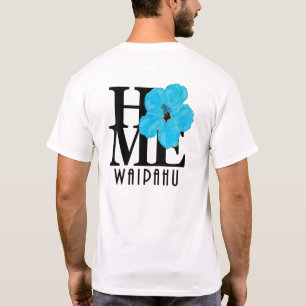 ZUHAUSE Waipahu Hawaii Blue Hibiskus (Rückseite) T-Shirt
