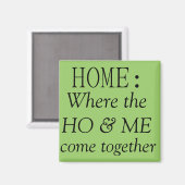 Zuhause: Wo das Ho & mich zusammenkommen Magnet (Vorderseite/Rückseite)