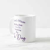 Zuhause Wo Dog Fur bleibt, außer dem Hund Kaffeetasse (Vorderseite Links)