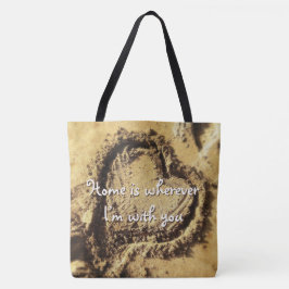 Zuhause, wo immer ich bei Ihnen bin, Zitat Sand Ge Tasche