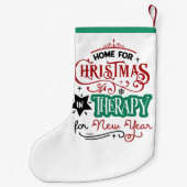 Zuhause zu Weihnachten und Therapie | Funny Sarcas Kleiner Weihnachtsstrumpf (Rückseite)