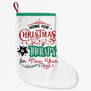Zuhause zu Weihnachten und Therapie   Funny Sarcas Kleiner Weihnachtsstrumpf