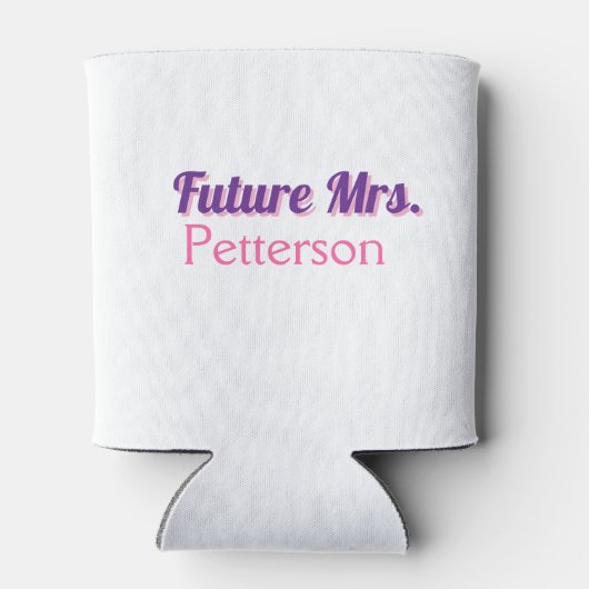 Zukunft Frau hinzufügen namebride Hochzeit Bachelo Dosenkühler (Rückseite)