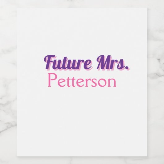 Zukunft Frau hinzufügen namebride Hochzeit Bachelo Weinetikett (Einzelnes Label)