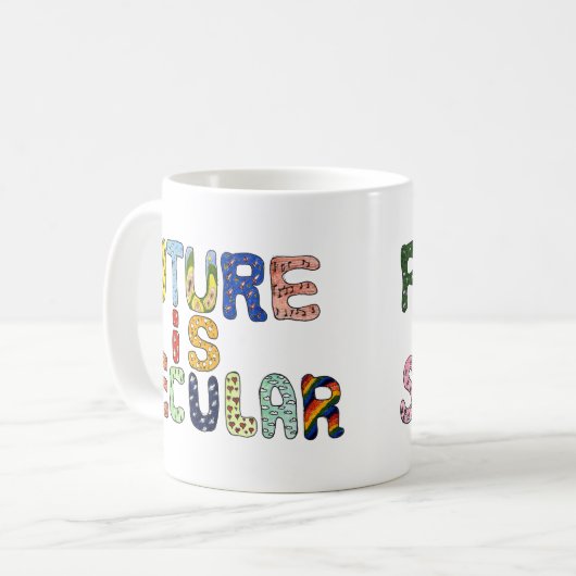 ZUKUNFT IST SEKULÄR KAFFEETASSE (Vorderseite Links)