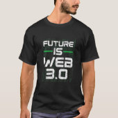 Zukunft ist Web 3 0 Virtual Reality v Spatial Web  T-Shirt (Vorderseite)