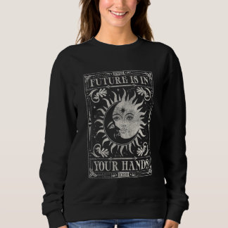 Zukunft liegt in deinen Händen Sonne und Mond Taro Sweatshirt