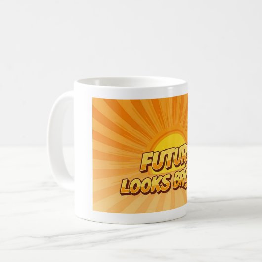 Zukunft sieht hell aus kaffeetasse (Vorderseite Links)