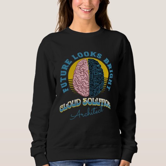 Zukunft sieht hell Cloud Solutions Architect Coll Sweatshirt (Vorderseite)