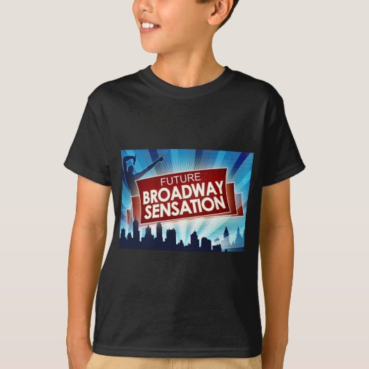 Zukünftige Broadway-Empfindung T-Shirt (Vorderseite)
