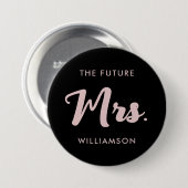 Zukünftige Frau Nachname Getting Pink Black Button (Vorne & Hinten)