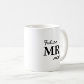 Zukünftige Frau Newly Verlobt Bride Kaffeetasse (VorderseiteRechts)