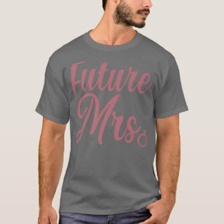 Zukünftige Frau T-Shirt