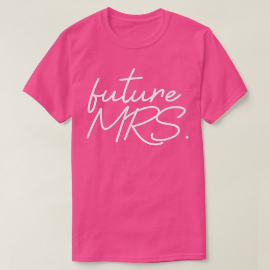 Zukünftige Frau T-Shirt (Design vorne)