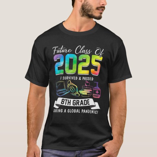 Zukünftige Klasse 2025 überlebte ich 8. Klasse G T-Shirt (Vorderseite)
