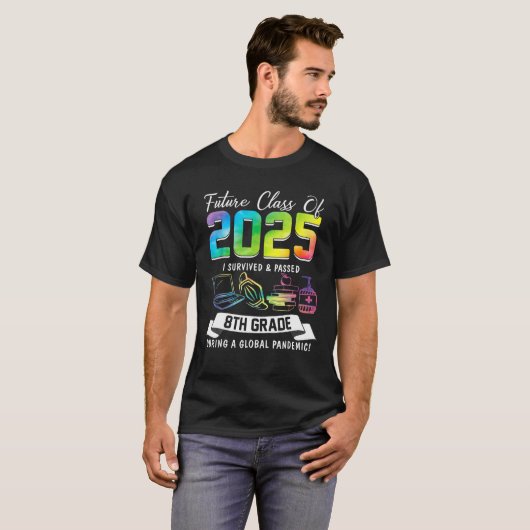 Zukünftige Klasse 2025 überlebte ich 8. Klasse G T-Shirt (Vorne ganz)