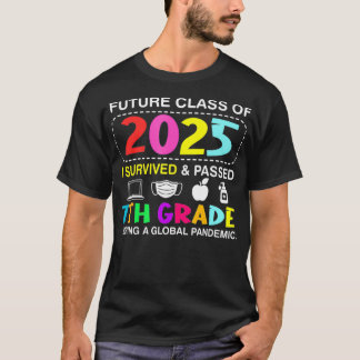 Zukünftige Klasse 2025 überlebte ich und überlebte T-Shirt