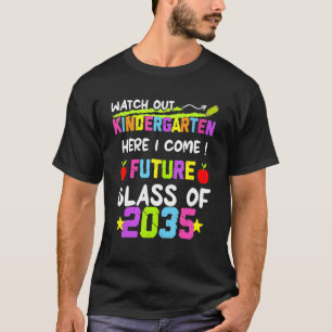 Zukünftige Klasse 2035 Kindergarten hier aufpassen T-Shirt