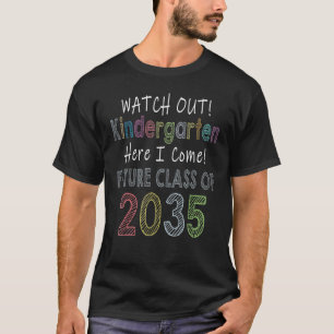Zukünftige Klasse 2035 Kindergarten hier aufpassen T-Shirt