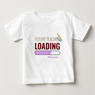 Zukünftige Lehrer Loading Modernes Personalisiert Baby T-shirt