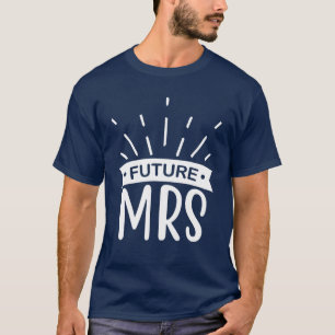 Zukünftige Mrs Hochzeitsfeier und Junggesellinnena T-Shirt