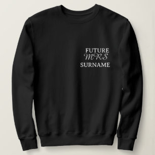 Zukünftige Mrs Personalisiertes Namens Sweatshirt