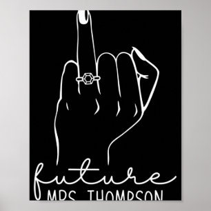 Zukünftige Mrs. Thompson Neue Brautjungfer der Ver Poster