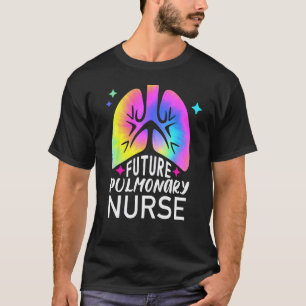 Zukünftige Pulmonal-Krankenschwester Tie Dye Lunge T-Shirt