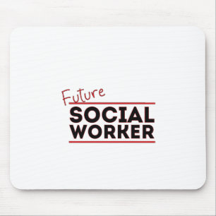Zukünftige Sozialarbeiter Mousepad
