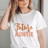 Zukünftige Tante T-Shirt