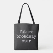 Zukünftiger Broadway-Star Inspirierender Schauspie Tasche (Rückseite)