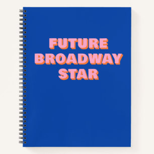 Zukünftiger Broadway-Star Inspirierendes Schauspie Notizblock