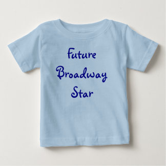Zukünftiger Broadway-Stern Baby T-shirt