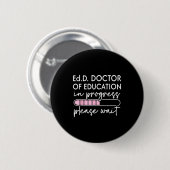 Zukünftiger Doktor der Erziehungswissenschaften in Button (Vorne & Hinten)