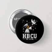 Zukünftiger Hbcu-Absolvent Geschichte Schwarze Hoc Button (Vorne & Hinten)