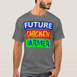 Zukünftiger Hühnerzüchter, Huhn, Landwirt, Züchter T-Shirt