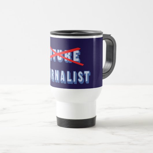 Zukünftiger Journalist nicht mehr Reisebecher (VorderseiteRechts)