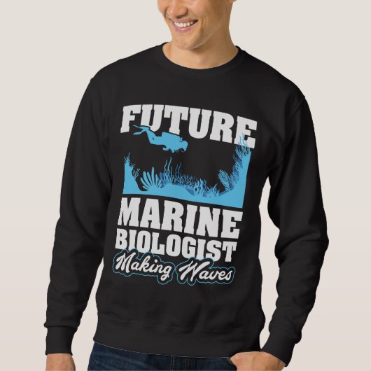 Zukünftiger Marinebiologe, der Wellen macht Sweatshirt (Vorderseite)
