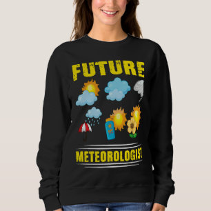 Zukünftiger Meteorologe Klima Wetter Meteorologie Sweatshirt