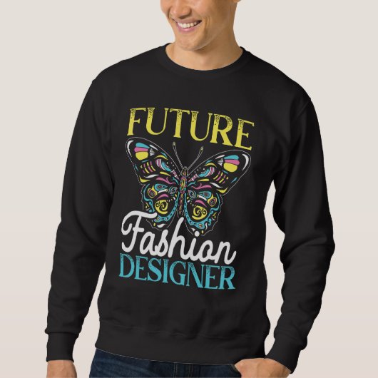 Zukünftiger Modedesigner Modedesign Sweatshirt (Vorderseite)