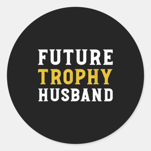 Zukünftiger Trophäen-Ehemann Ehemann Hochzeit Runder Aufkleber (Vorderseite)